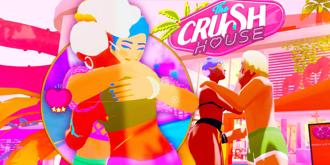 The Crush House: The Hidden Sweet Baby Inc. Game You Didn’t Know About, and It’s Exactly What You Expect